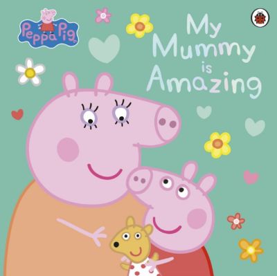 Picture of Peppa Pig: My Mummy is Amazing