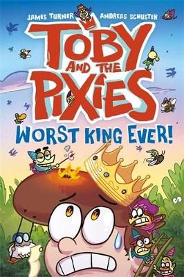 Picture of Toby and the Pixies: Worst King Ever!