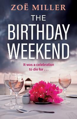 Picture of The Birthday Weekend: A suspenseful page-turner about friendship, sisterhood and long-buried secrets