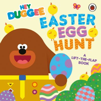 Picture of Hey Duggee: Easter Egg Hunt: A Lift-the-Flap Book