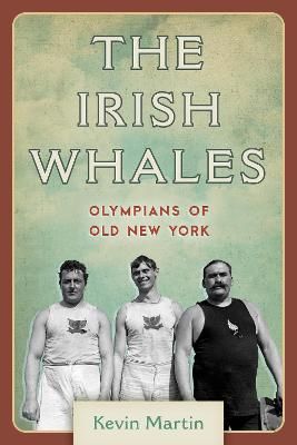 Picture of The Irish Whales: Olympians of Old New York