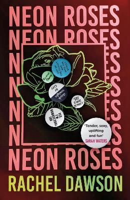 Picture of Neon Roses: The joyfully queer, uplifting and sexy read of the summer