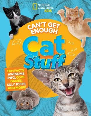 Picture of Can't Get Enough Cat Stuff: Fun Facts, Awesome Info, Cool Games, Silly Jokes, and More!