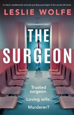 Picture of The Surgeon: An utterly unputdownable and pulse-pounding psychological thriller packed with twists