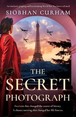 Picture of The Secret Photograph: An absolutely gripping and heartbreaking World War Two historical novel