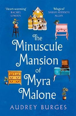 Picture of The Minuscule Mansion of Myra Malone: One of the most enchanting and magical stories you'll read all year