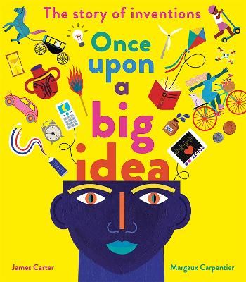 Picture of Once Upon a Big Idea: The Story of Inventions