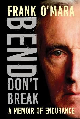 Picture of Bend, Don't Break: A Memoir of Endurance