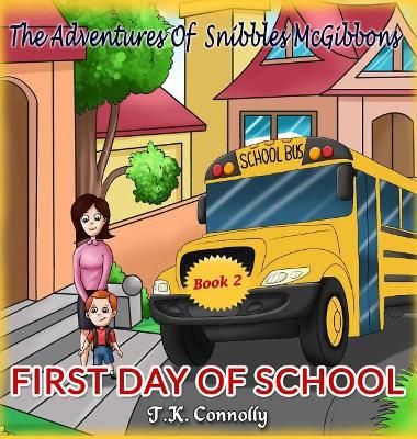 Picture of The Adventures Of Snibbles McGibbons: First Day of School