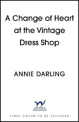 Picture of A Change of Heart at the Vintage Dress Shop: A heartwarming and hilarious romantic read