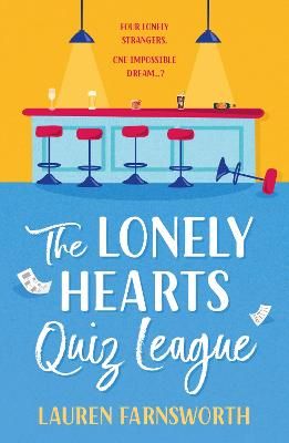 Picture of The Lonely Hearts' Quiz League: That Rom-Com you'll be telling all your friends about: funny, romantic and heartwarming
