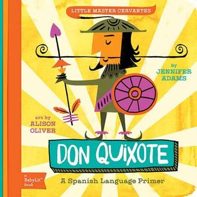 Picture of Little Master Cervantes Don Quixote: A BabyLit Spanish Language Primer