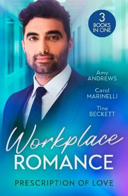 Picture of Workplace Romance: Prescription Of Love: Tempted by Mr Off-Limits (Nurses in the City) / Seduced by the Sheikh Surgeon / One Hot Night with Dr Cardoza