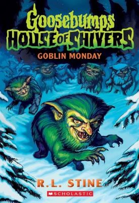 Picture of Goosebumps: House of Shivers 2: Goblin Monday