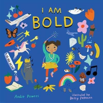 Picture of I Am Bold: For Every Kid Who's Told They Are Just Too Much