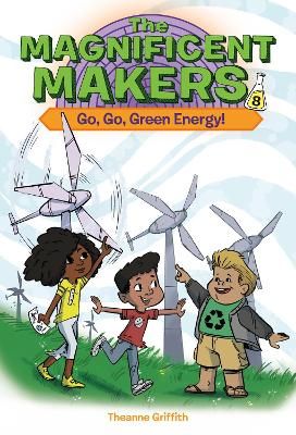 Picture of The Magnificent Makers #8: Go, Go, Green Energy!