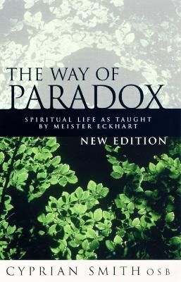 Picture of The Way of the Paradox: Spiritual Life As Taught By Meister Eckhart