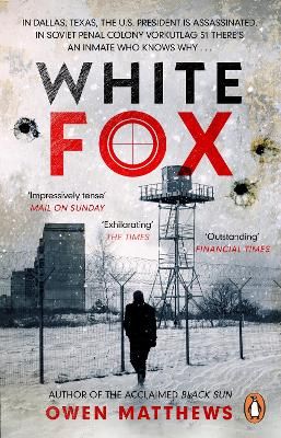 Picture of White Fox: The acclaimed, chillingly authentic Cold War thriller