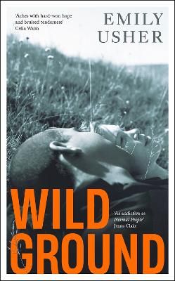 Picture of Wild Ground: 'As addictive as Normal People' - Jenna Clake