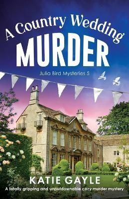Picture of A Country Wedding Murder: A totally gripping and unputdownable cozy murder mystery