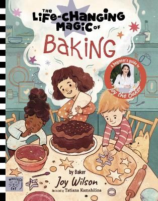 Picture of The Life Changing Magic of Baking: A Beginner's Guide by baker Joy Wilson