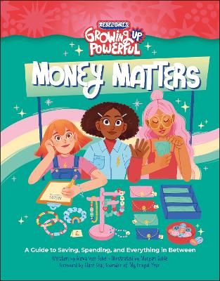 Picture of Rebel Girls Money Matters: A Guide to Saving, Spending, and Everything in Between