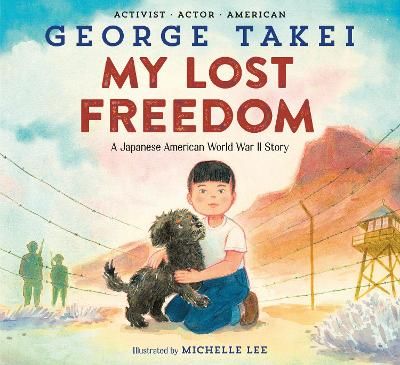Picture of My Lost Freedom: A Japanese American World War II Story