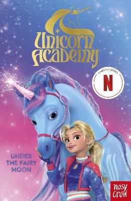 Picture of Unicorn Academy: Under the Fairy Moon: A book of the Netflix series